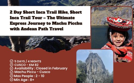 2 Day Short Inca Trail Hike, Short Inca Trail Tour – The Ultimate Express Journey to Machu Picchu with Andean Path Travel