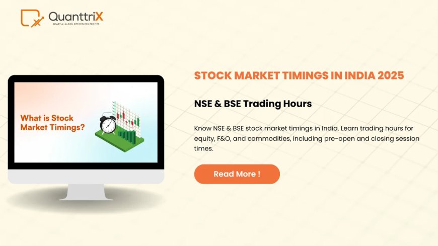 Stock Market Timings in India – Opening & Closing Hours