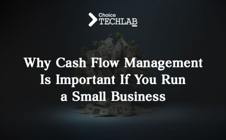 Why Cash Flow Management Is Important If You Run a Small Business?